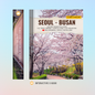 SEOUL - BUSAN (6D5N)